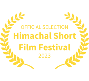 OFFICIAL SELECTION - Himachal Short Film Festival - 2023-G